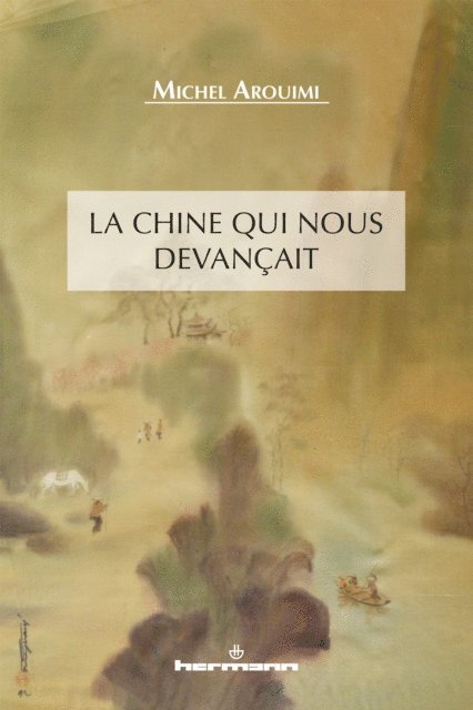 Michel Arouimi - La Chine qui nous devançait, E-bok