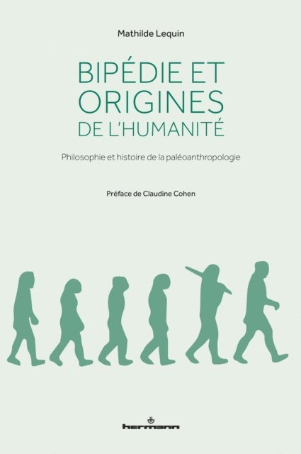 Mathilde Lequin - Bipédie et origines de l'humanité, E-bok