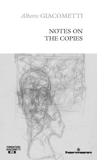 Alberto Giacometti - Notes on the copies, E-bok