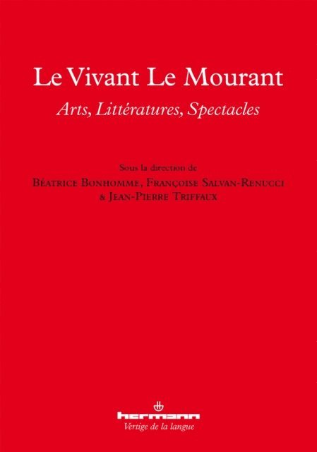 Francoise Salvan-Renucci, Jean-Pierre Triffaux, Beatrice Bonhomme - Le Vivant Le Mourant, E-bok