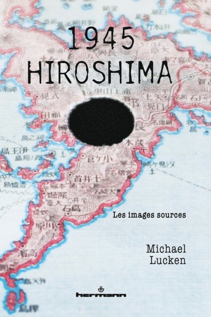 Michael Lucken - 1945 - Hiroshima (Nouvelle éd.), E-bok