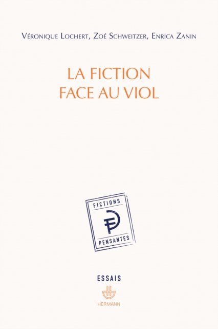 Zoe Schweitzer, Veronique Lochert, Enrica Zanin - La fiction face au viol, E-bok