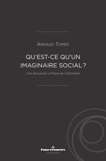 Arnaud Tomes - Qu'est-ce qu'un imaginaire social ?, E-bok
