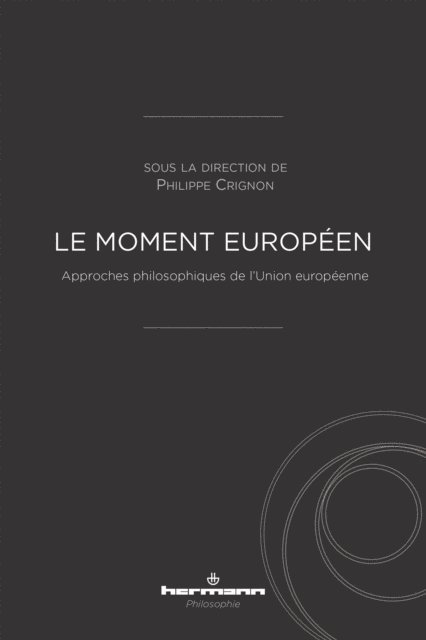 Julien Barroche, Daniel Augenstein, Nicolas Arens, Philippe Crignon - Le moment européen, E-bok