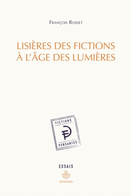 Francois Rosset - Lisières des fictions à l'âge des Lumières, E-bok