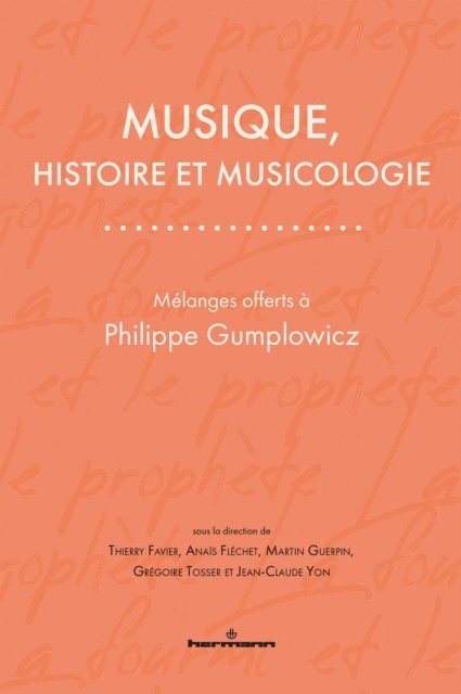 Martin Guerpin, Anais Flechet, Gregoire Tosser, Thierry Favier - Musique, histoire et musicologie, E-bok
