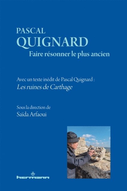 Saida Arfaoui, Irene Fenoglio, Dominique Rabate, Midori Ogawa - Pascal Quignard. Faire résonner le plus ancien, E-bok