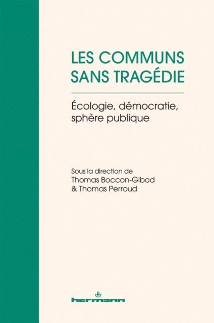 Thomas Perroud, Thomas Boccon-Gibod - Les communs sans tragédie, E-bok