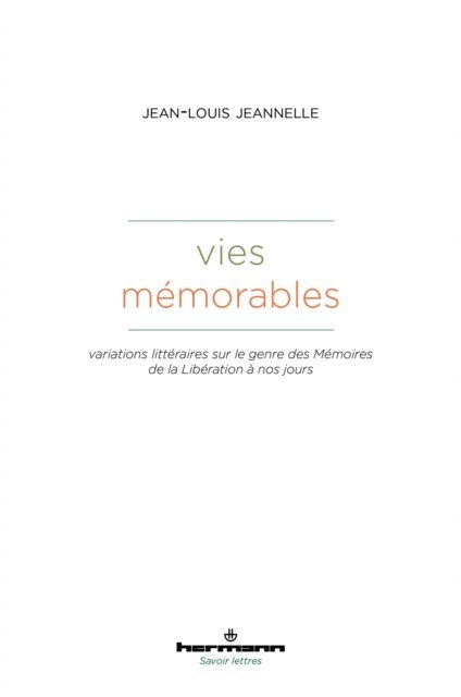 Jean-Louis Jeannelle - Vies mémorables, E-bok