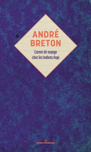 Peter Whiteley, Marie Mauze, Fabrice Flahutez, Andre Breton - André Breton : carnet de voyage chez les Indiens Hopi, E-bok