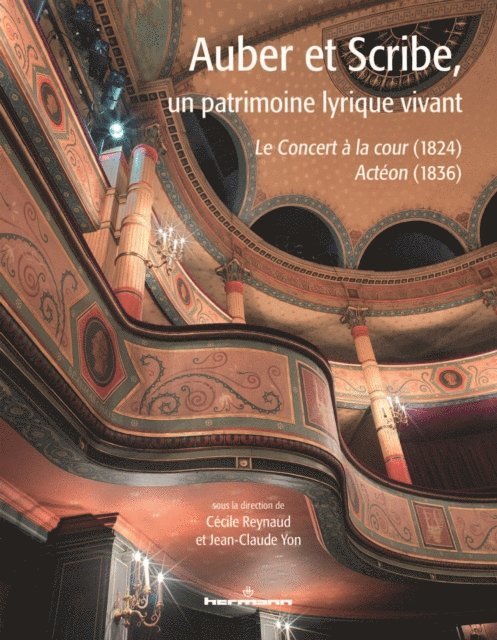 Cecile Reynaud, Jean-Claude Yon - Auber et Scribe, un patrimoine lyrique vivant, E-bok