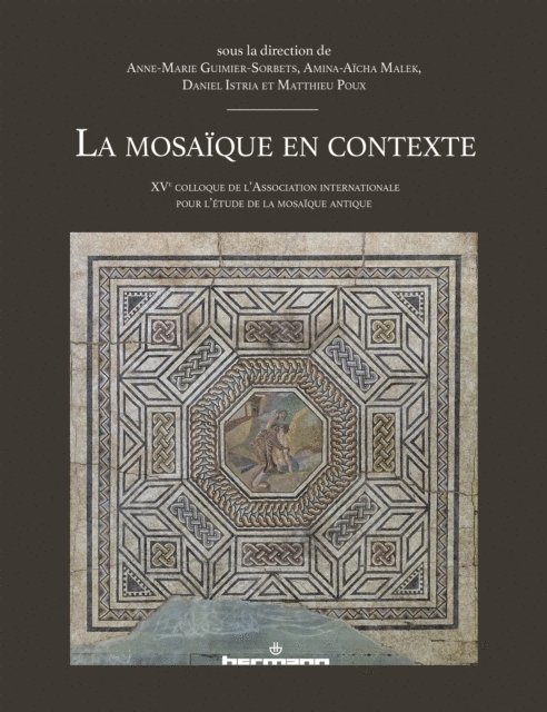 Daniel Istria, Amina-Aicha Malek, Matthieu Poux, Anne-Marie Guimier-Sorbets - La mosaïque en contexte, E-bok