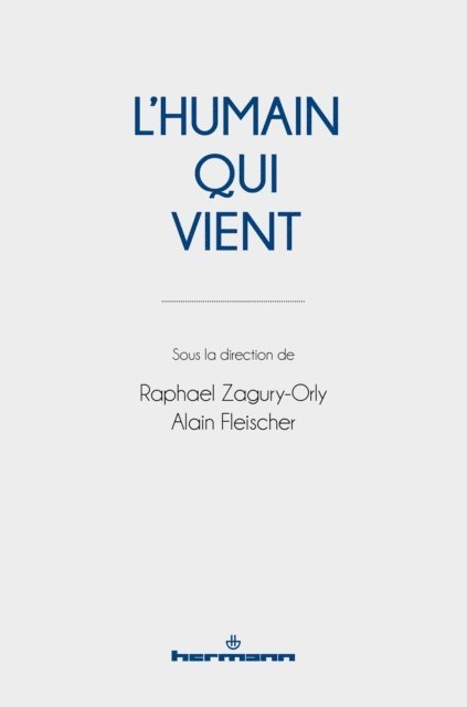 Raphael Zagury-Orly, Alain Fleischer - L'Humain qui vient, E-bok