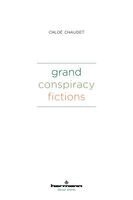 Chloé Chaudet - Grand Conspiracy Fictions, Häftad