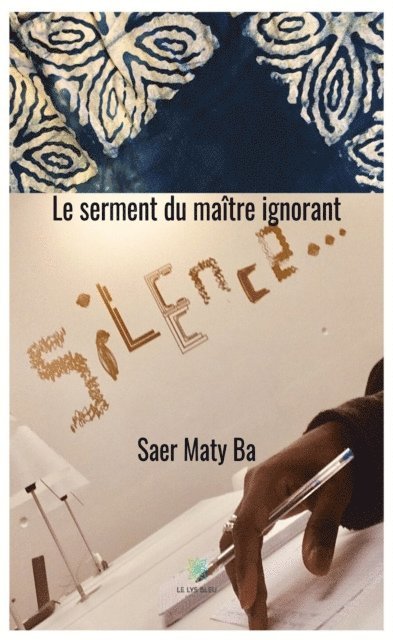 Saer Maty Ba - Le serment du maitre ignorant, E-bok