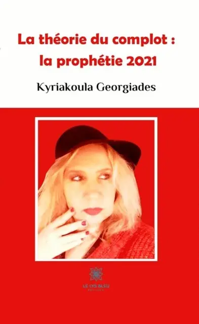 Kyriakoula Georgiades - La theorie du complot : la prophetie 2021, E-bok. Tillgänglighet: Lägg i varukorg