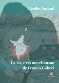 vie, c'est une chanson de Francis Cabrel
