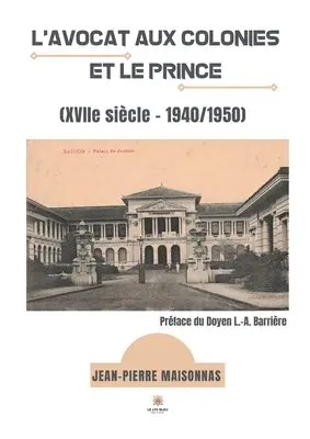 Jean-Pierre Maisonnas - L'avocat aux colonies et le Prince, Häftad. Tillgänglighet: Lägg i varukorg
