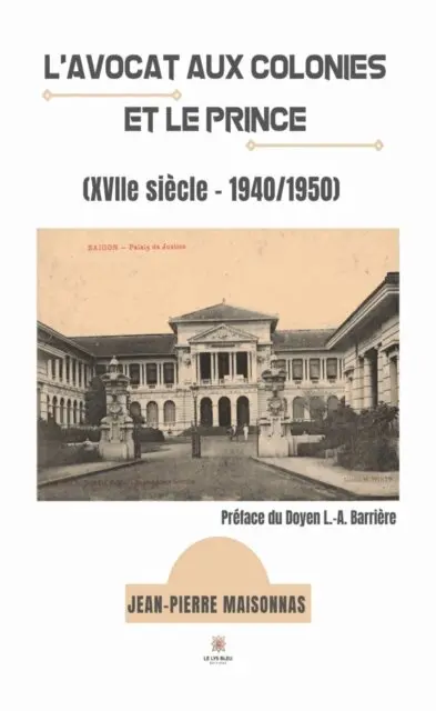 Jean-Pierre Maisonnas - L'avocat aux colonies et le Prince, E-bok. Tillgänglighet: Lägg i varukorg