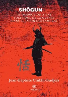 Jean-Baptiste Chikhi-Budjeia - Shōgun, Häftad. Tillgänglighet: Lägg i varukorg