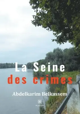Abdelkarim Belkassem - Seine des crimes, Häftad. Tillgänglighet: Lägg i varukorg