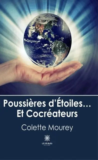 Colette Mourey - Poussieres d'Etoiles... Et Cocreateurs, E-bok. Tillgänglighet: Lägg i varukorg