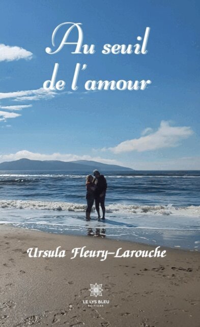 Ursula Fleury-Larouche - Au seuil de l'amour, E-bok