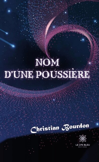 Christian Bourdon - Nom d'une poussiere, E-bok
