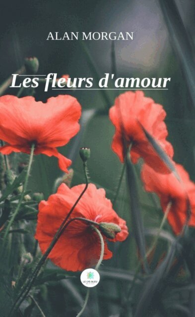 Alan Morgan - Les fleurs d'amour, E-bok