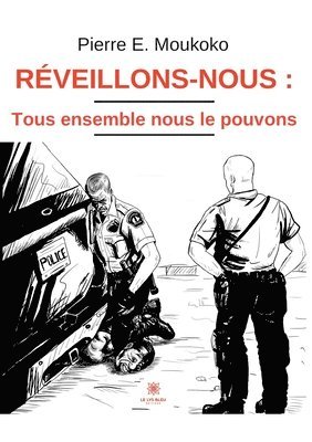 Pierre E Moukoko - Réveillons-nous, Häftad