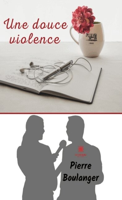 Pierre Boulanger - Une douce violence, E-bok