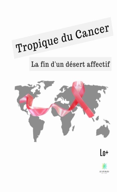 Lo+ - Tropique du cancer, E-bok
