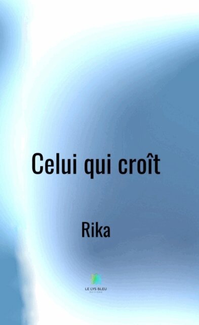 Rika - Celui qui croit, E-bok