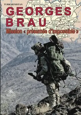 Georges Brau - Mission présumée d'impossible, Häftad. Tillgänglighet: Lägg i varukorg