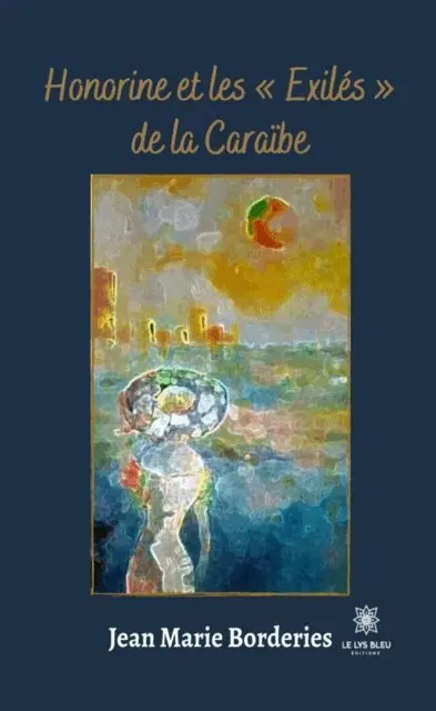 Jean Marie Borderies - Honorine et les   Exiles   de la Caraibe, E-bok. Tillgänglighet: Lägg i varukorg