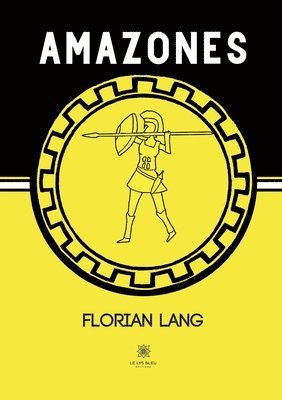 Florian Lang - Amazones, Häftad