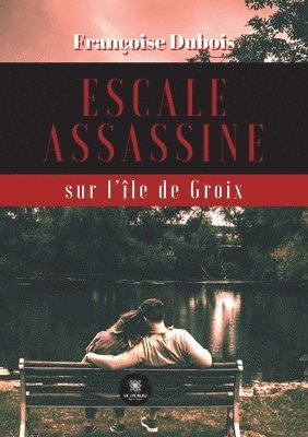 Françoise DuBois - Escale assassine sur l'île de Groix, Häftad. Tillgänglighet: Lägg i varukorg