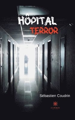 Sébastien Coudrin - Hôpital terror, Häftad