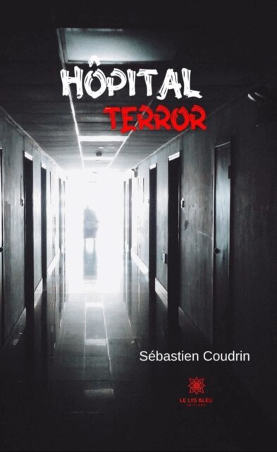 Sebastien Coudrin - Hopital terror, E-bok