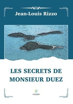 Jean-Louis Rizzo - Les secrets de monsieur Duez, Häftad