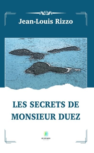 Jean-Louis Rizzo - Les secrets de monsieur Duez, E-bok