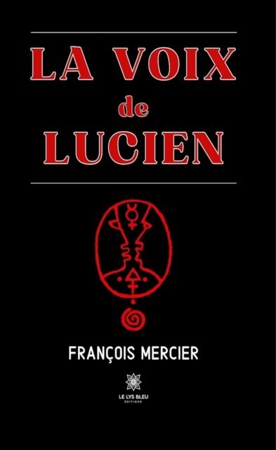Francois Mercier - La voix de Lucien, E-bok
