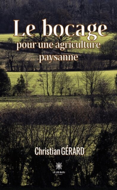 Christian GERARD - Le bocage pour une agriculture paysanne, E-bok
