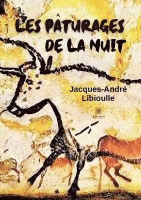Jacques-André Libioulle - Les pâturages de la nuit, Häftad