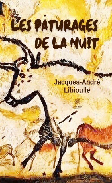 Jacques-Andre Libioulle - Les paturages de la nuit, E-bok