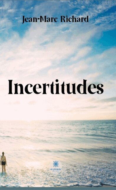 Jean-Marc Richard - Incertitudes, E-bok