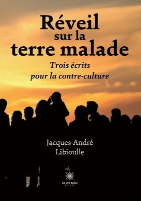 Jacques-André Libioulle - Réveil sur la terre malade, Häftad
