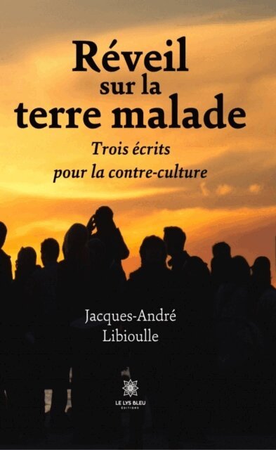 Jacques-Andre Libioulle - Reveil sur la terre malade, E-bok
