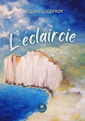Jacques Godefroy - L'éclaircie, Häftad