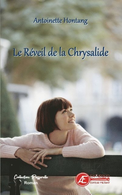 Antoinette Hontang - Le réveil de la chrysalide, E-bok. Tillgänglighet: Lägg i varukorg